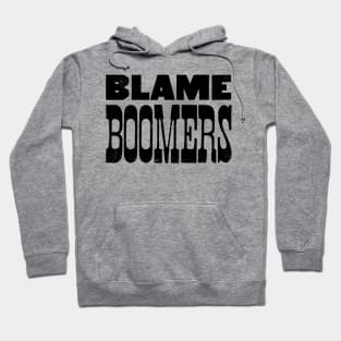 Blame Boomers - Okay Boomer Hoodie